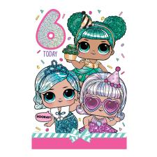 6 Today LOL Surprise 6th Birthday Card